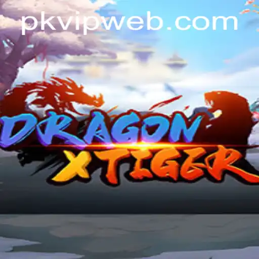 Unveiling DragonXTiger: A Strategic Battle Ground with PKVIP.COM