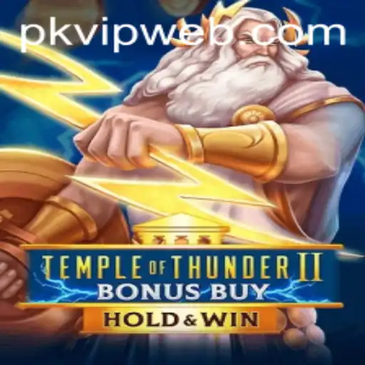 Exploring the Exciting World of Temple of Thunder II Bonus Buy